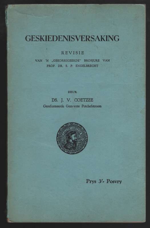 Geskiedenisversaking: Revisie van 'n Gekorrigeerde Brosjure van Prof - Coetzee, J. V.