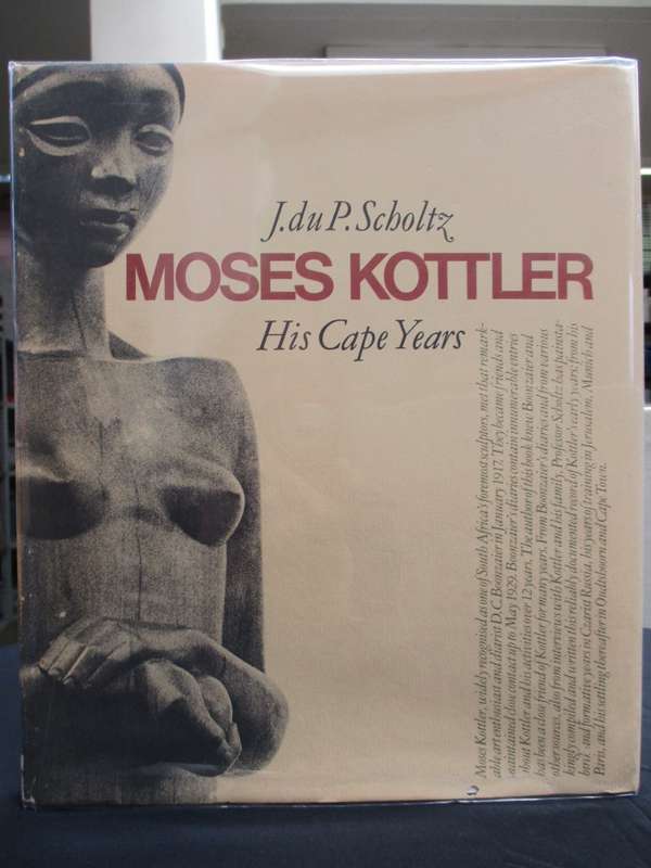 Moses Kottler: His Cape Years - Scholtz, J. du P.