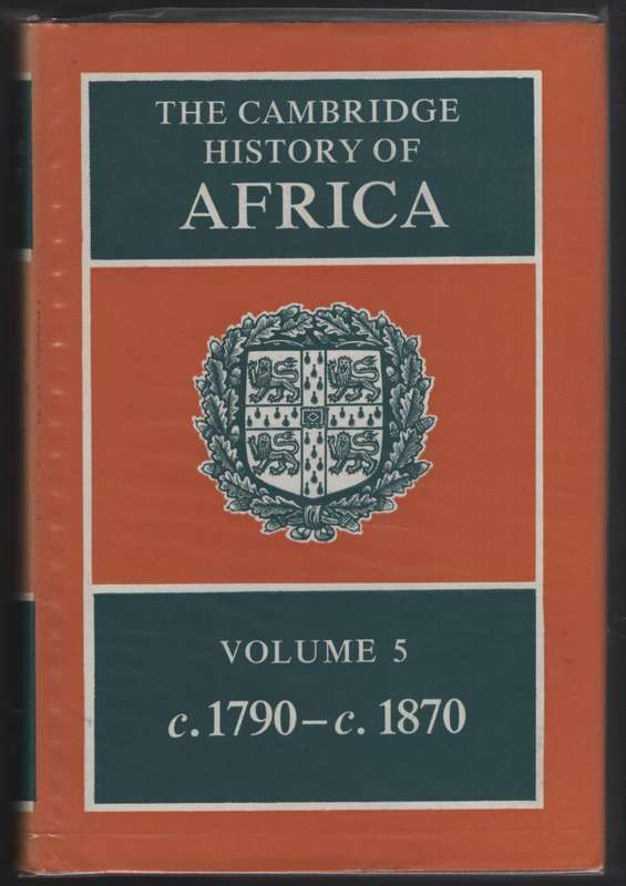 The Cambridge History of Africa Volume 5: c. 1790 to c. 1870 - Flint, John E. (ed)
