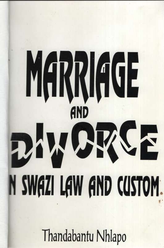 Marriage and Divorce in Swazi Law and Custom - Nhlapo, Thandabantu