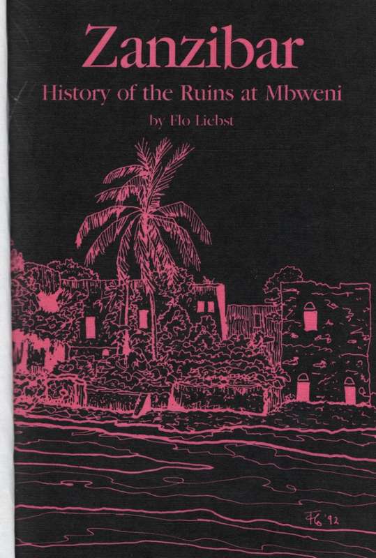 Zanzibar: History of the Ruins at Mbweni - Liebst, Flo