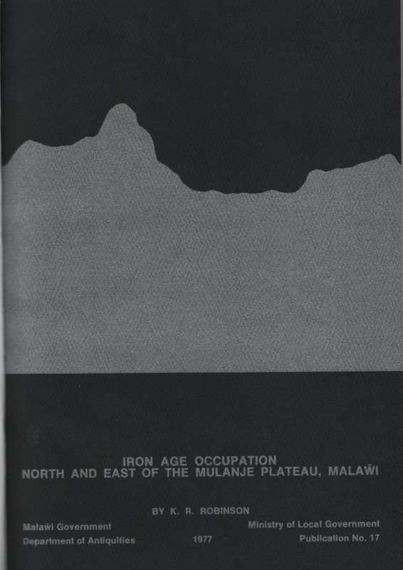 Iron Age Occupation North and East of the Mulanje Plateau, Malawi. D - Robinson, K. R.