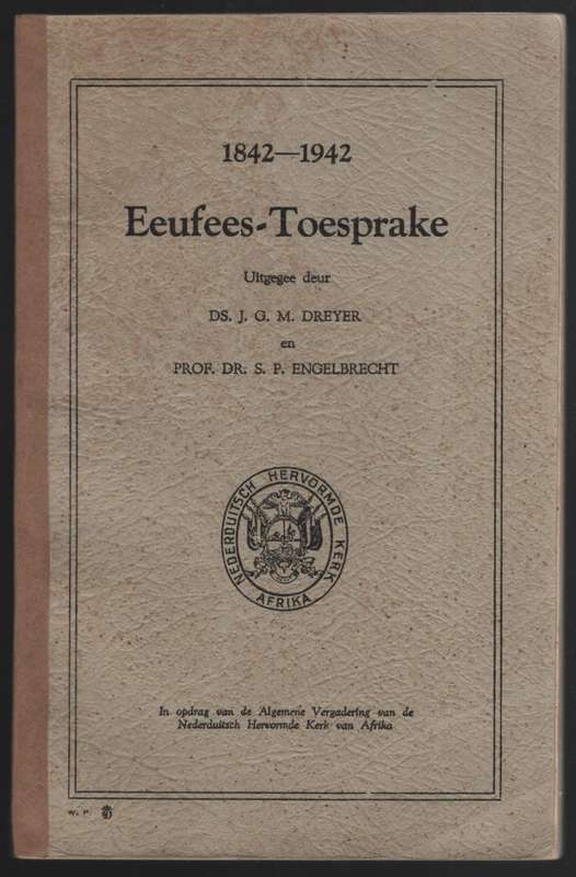 Eeufees-Toesprake. Gehou op Potchefstroom in Verband met die Herdenk - Dreyer, J. G. M.; Engelbrech