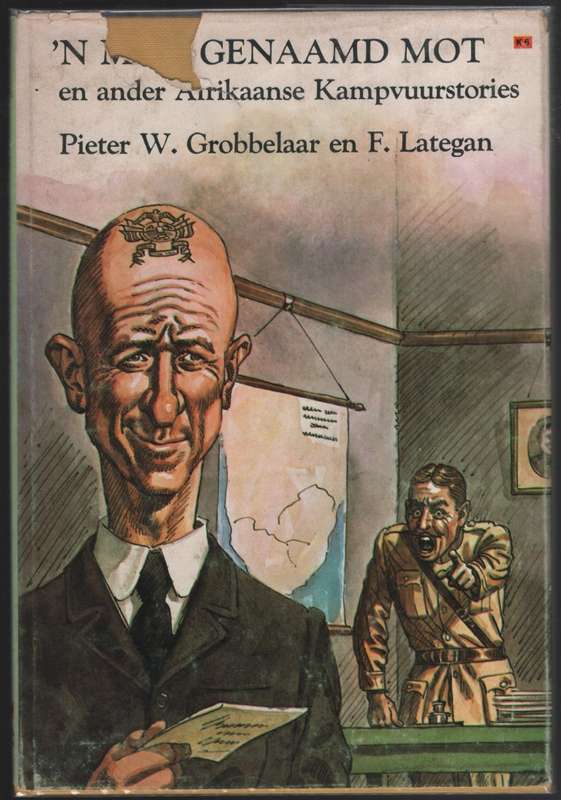 n Man Genaamd Mot en ander Afrikaanse Kampvuurstories - Grobbelaar, Pieter W.; Lateg