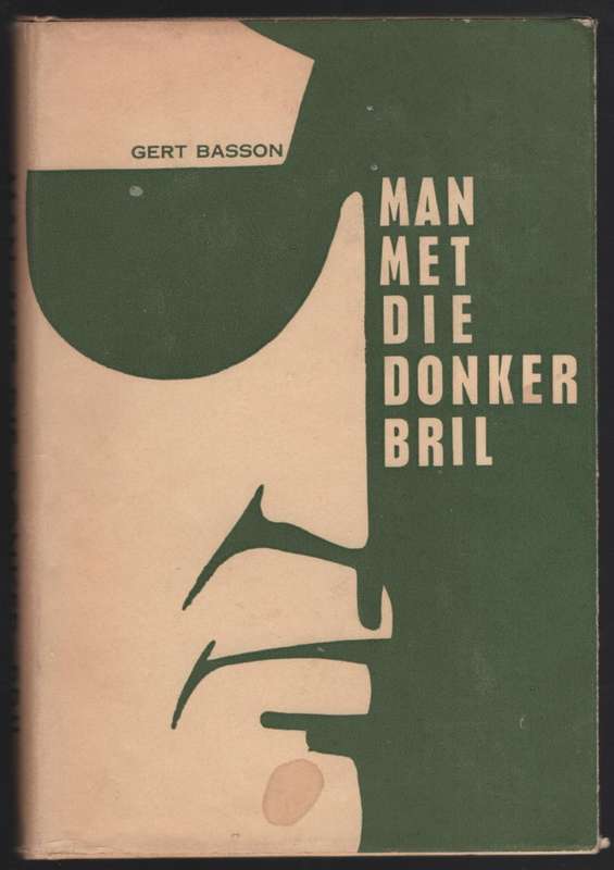 Man met die Donker Bril - Basson, Gert