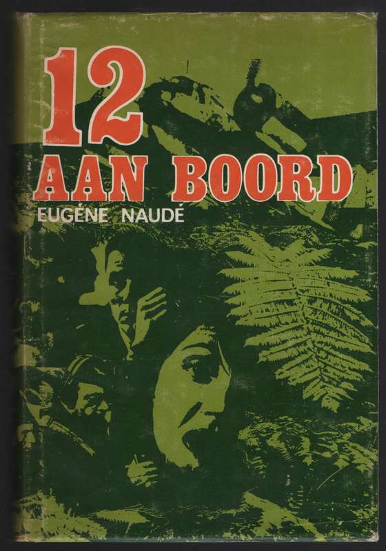 Twaalf aan Boord - Naude, Eugene