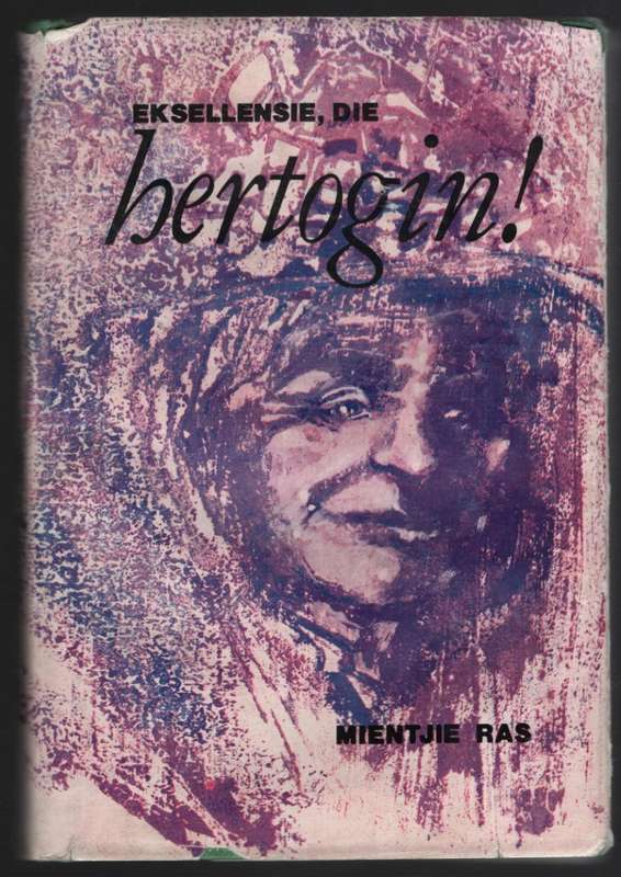 Eksellensie, die Hertogin! - Ras, Mientjie