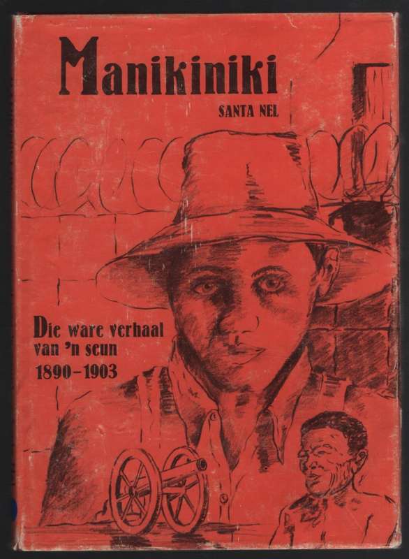 Manikiniki: Die Ware Verhaal van 'n Seun, 1890-1903 - Nel, Santa