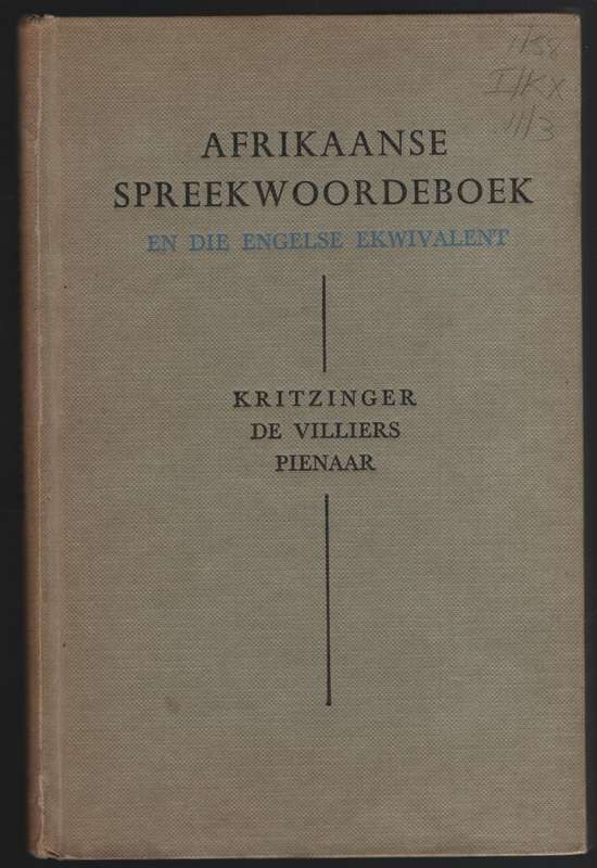 Afrikaanse Spreekwoorde en die Engelse Ekwivalent - Kritzinger, M. S. B.; De Vil