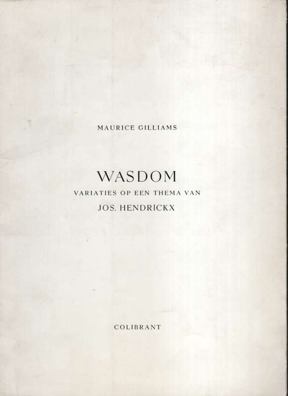 Wasdom: Variaties op Een Thema van Jos. Hendrickx - Gilliams, Maurice
