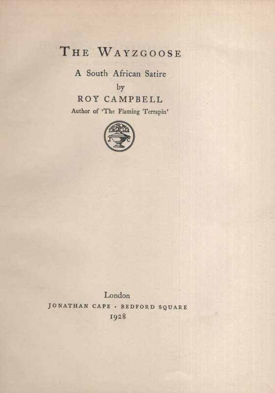 The Wayzgoose - A South African Satire - Campbell, Roy