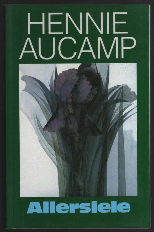 Allersiele: 'n Dagboek Mei 1995 - Februarie 1996 - Aucamp, Hennie