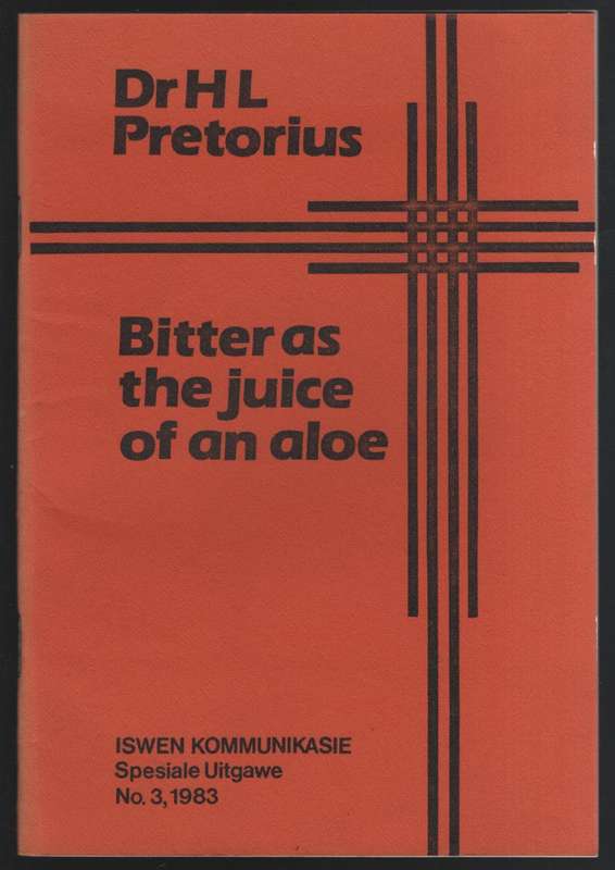 Bitter as the Juice of an Aloe. A Profile of Conversion: Motives and - Pretorius, H. L.
