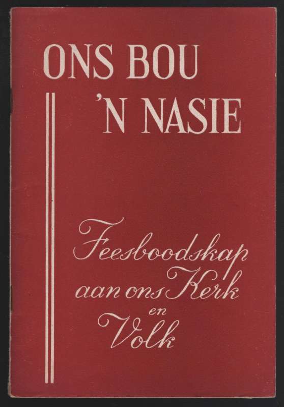 Ons Bou 'n Nasie: Feesboodskap aan ons Kerk en Volk - N.G. Kerk