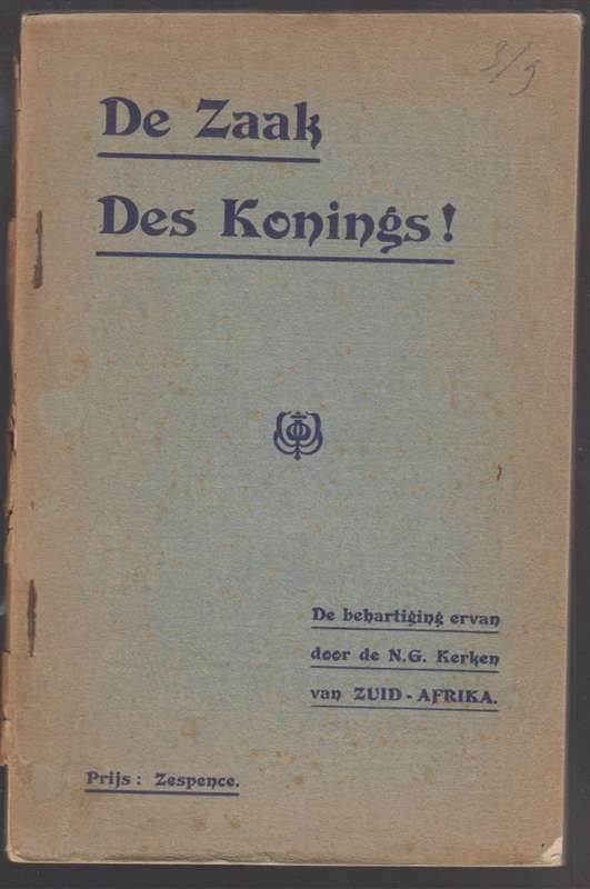 De Zaak Des Konings! De behartiging ervan door de N.G. Kerken van Zu - Various