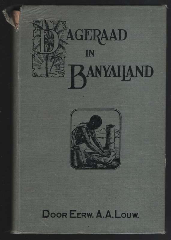 Dageraad in Banyailand. Een verhaal van 25-jarigen arbeid onder de V - Louw, A. A.