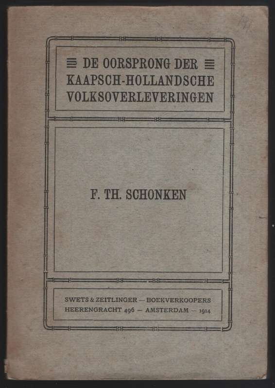 DE OORSPRONG DER KAAPSCH HOLLANDSCHE VOL - SCHONKEN,F
