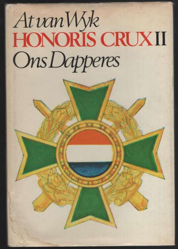 Honorus Crux II: Ons Dapperes - Van Wyk, At