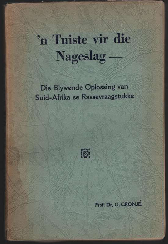 n Tuiste vir die Nageslag: Die Blywende Oplossing van Suid-Afrika se - CronjÃ©, G.