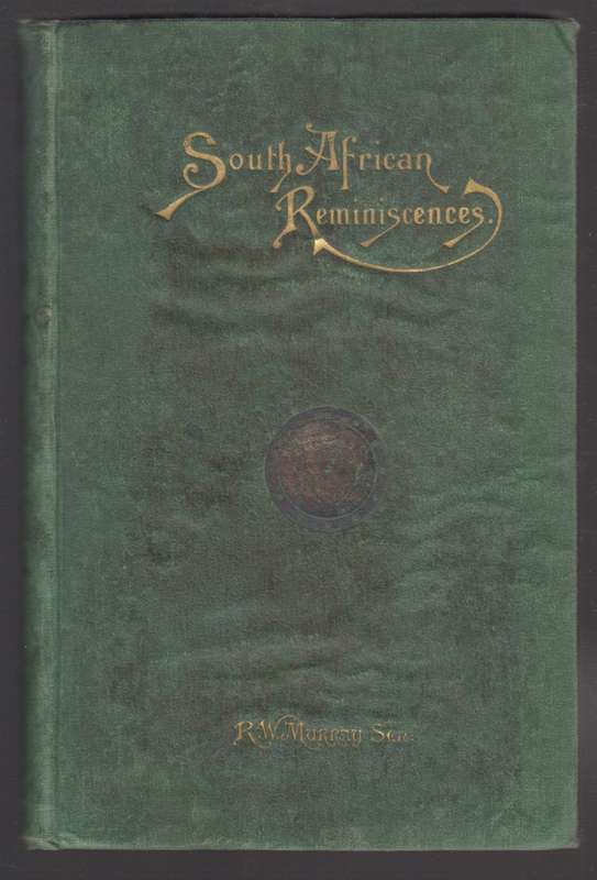 South African Reminiscences - Murray, R. W.