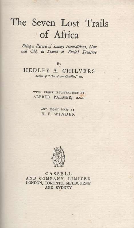 The Seven Lost Trails of Africa, Being a Record of Sundry Expedition - Chilvers, Hedley A.