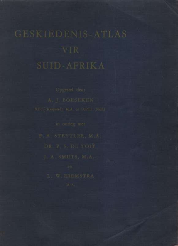 Geskiedenis-Atlas vir Suid-Afrika - Boeseken, A. J.