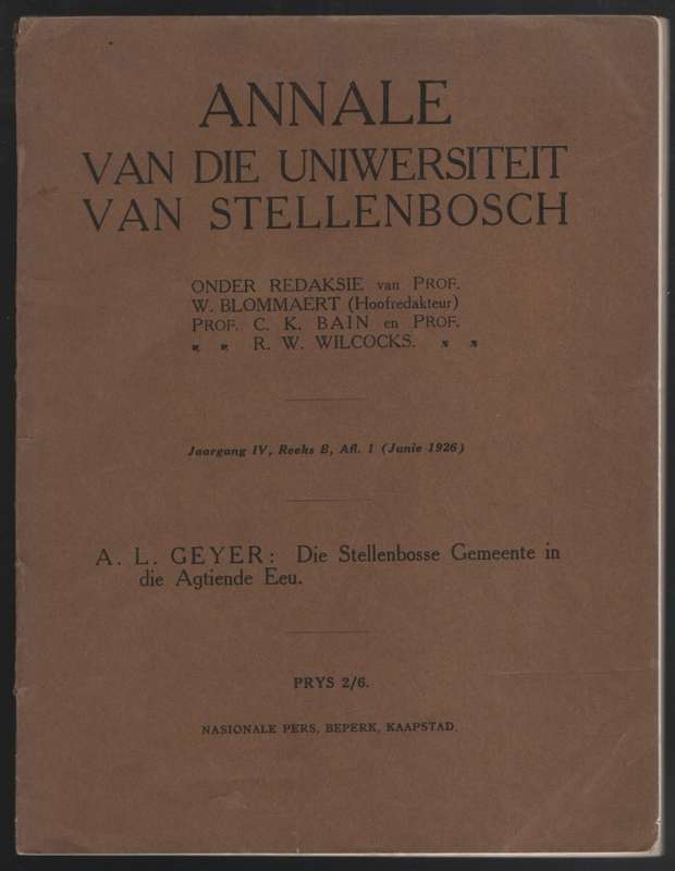 Die Stellenbosse Gemeente in die Agtiende Eeu. Annale van die Uniwer - Geyer, A. L.