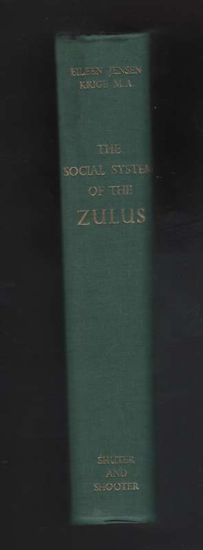 The Social System of the Zulus - Krige, Eileen Jensen