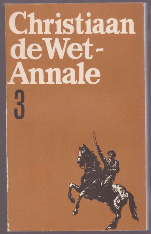 Christiaan de Wet-Annale Volume 3: Dagboek van Rocco de Villiers; In - Van Schoor, M. C. E.; Stemme