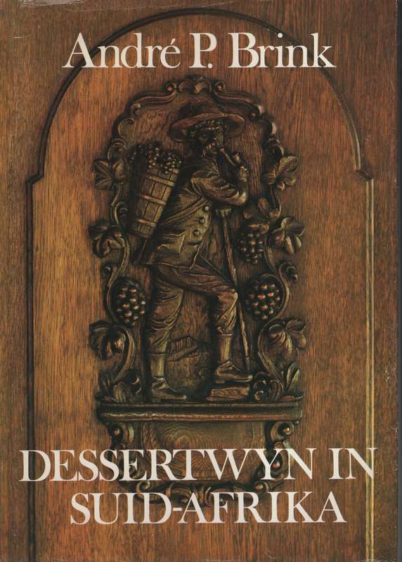 Dessertwyn in Suid-Afrika - Brink, Andre P.