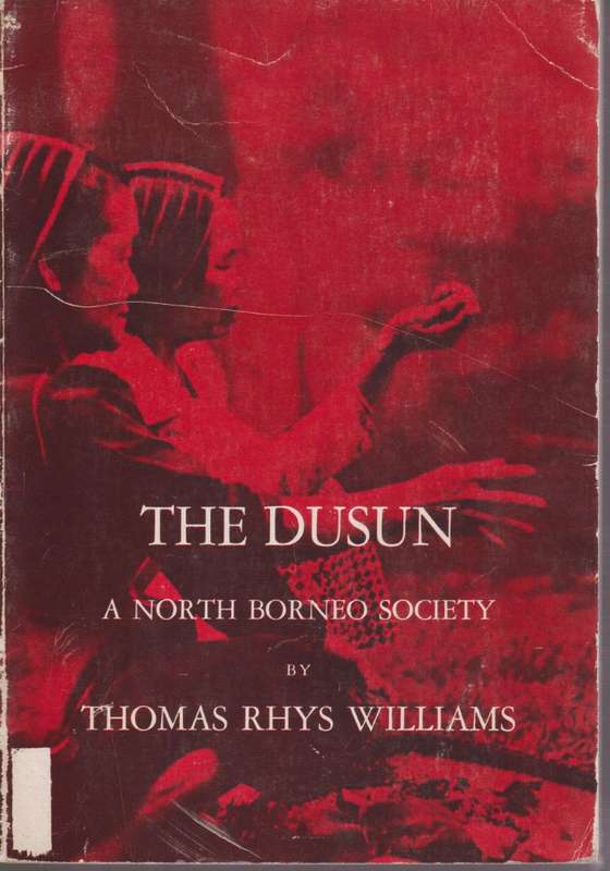 The Dusun: A North Borneo Society - Williams, Thomas Rhys