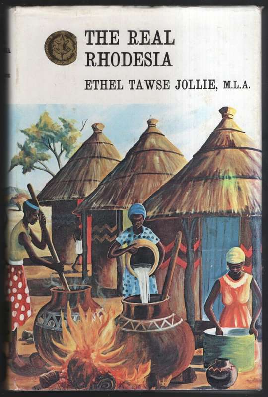 The Real Rhodesia - Jollie, Ethel Tawse