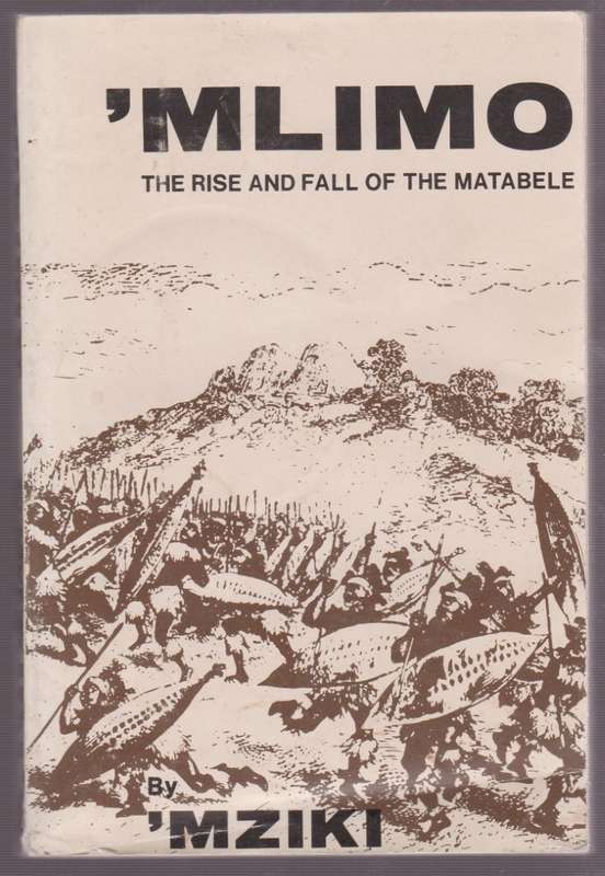 MLIMO THE RISE & FALL OF THE MATABELE - MZIKI