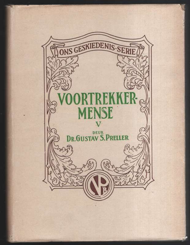 VOORTREKKERMENSE DEEL V - PRELLER,G
