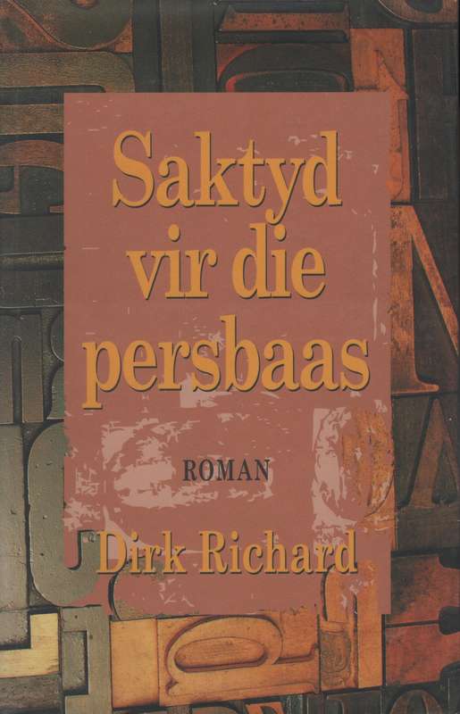 Saktyd vir die Persbaas - Richard, Dirk