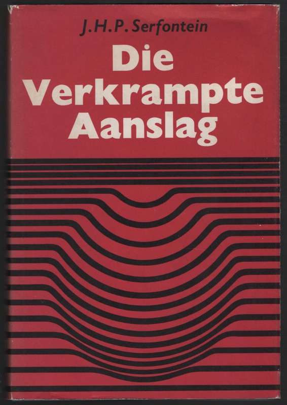 Die Verkrampte Aanslag - Serfontein, J. H. P.