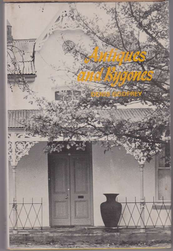 ANTIQUES & BYGONES - GODFREY,D