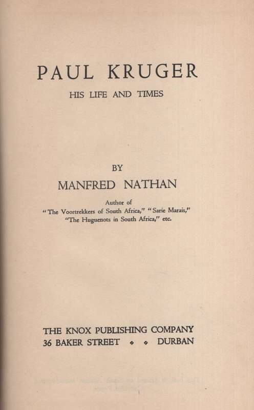 Paul Kruger: His Life and Times - Nathan, Manfred