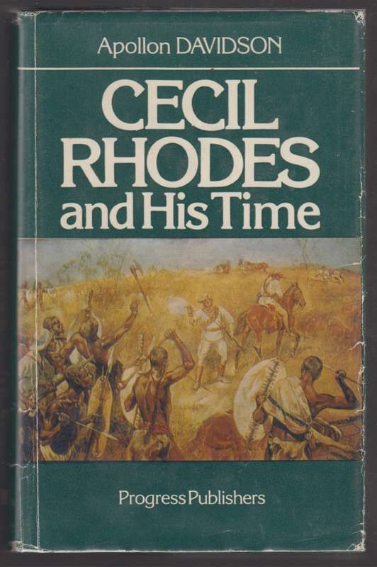 Cecil Rhodes and His Time - Davidson, Apollon