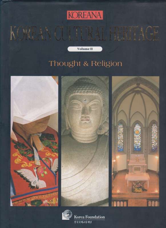 Koreana. Korean Cultural Heritage. Volume 2: Thought & Religion - Kim, Youngwon