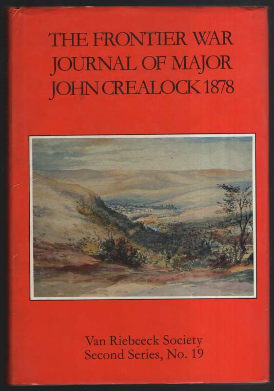 The Frontier War Journal of Major John Crealock 1978. Van Riebeeck S - Crealock, John; Hummel, Chri