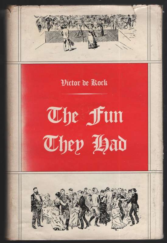 The Fun They Had! The Pastimes of Our Fathers - De Kock, Victor