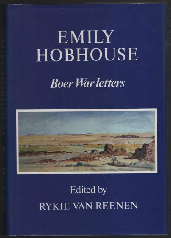 Emily Hobhouse: Boer War Letters - Van Reenen, Rykie (ed)