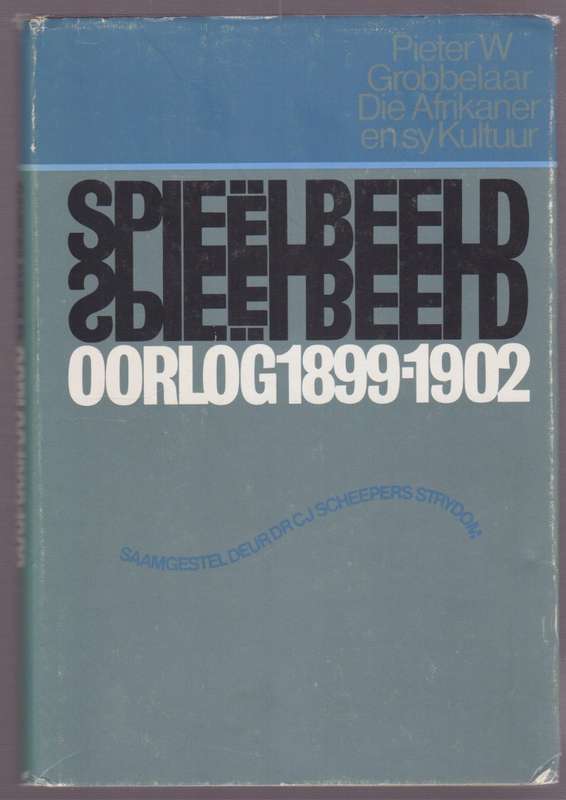 SpieÃ«lbeeld Oorlog 1899-1902. Die Afrikaner en Sy Kultuur Deel 2 - Scheepers Strydom, C. J.