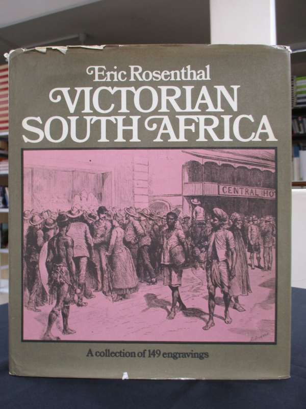 Victorian South Africa. A Collection of 149 Engravings - Rosenthal, Eric