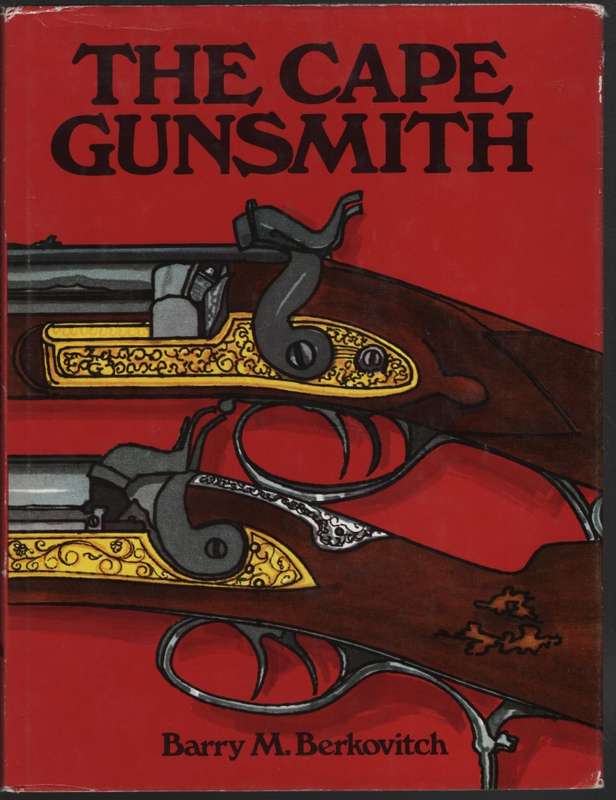 The Cape Gunsmith - Berkovitch, Barry M.