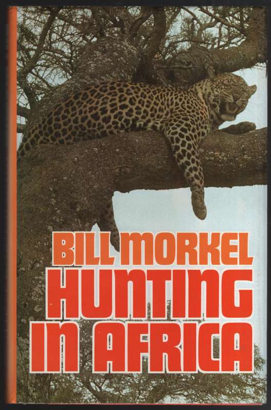 Hunting in Africa - Morkel, Bill