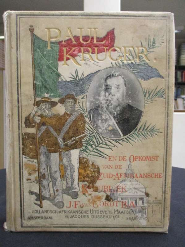 Paul Kruger en de Opkomst der Zuid-Afrikaansche Republiek - Van Oordt, J. F.