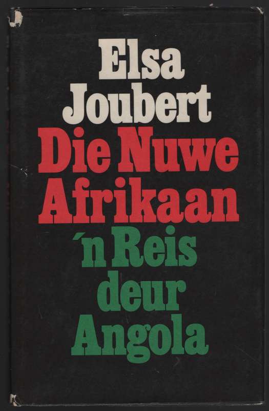Die Nuwe Afrikaan: 'n Reis Deur Angola - Joubert, Elsa