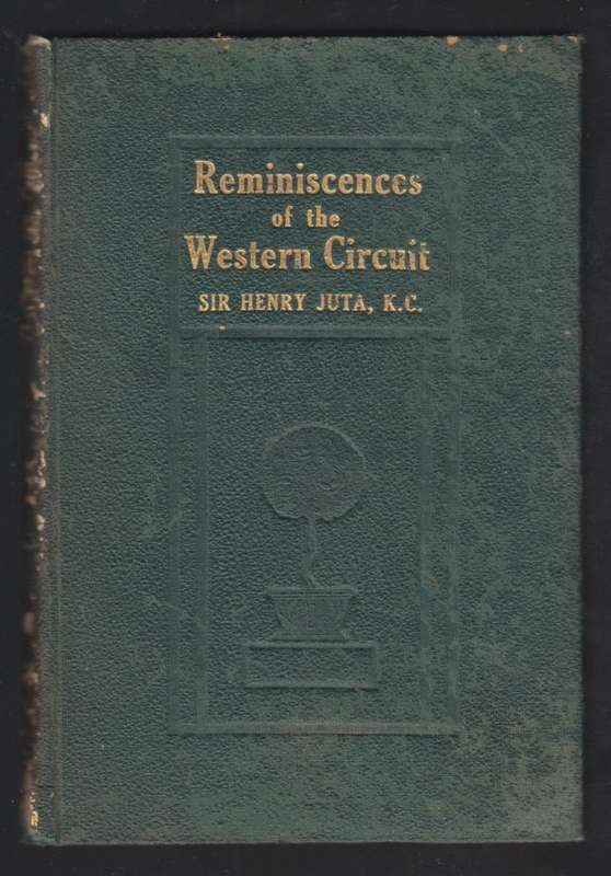 Reminiscences of the Western Circuit - Juta, Henry